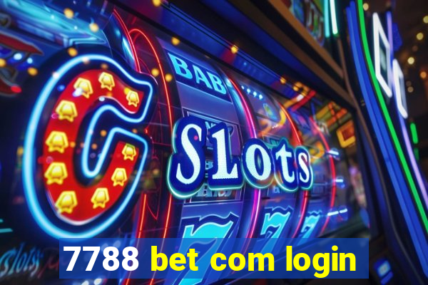 7788 bet com login